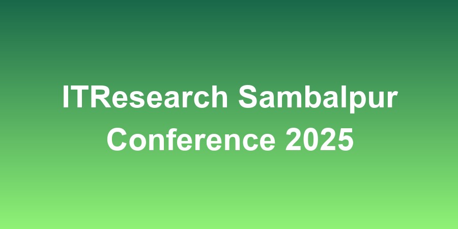 ITResearch Sambalpur Conference 2025