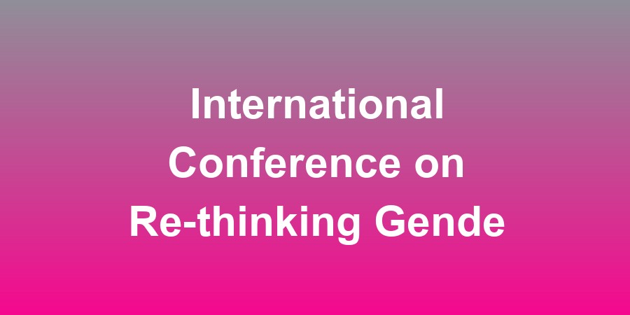 International Conference on Re-thinking Gender and Sexuality (ICRGS)