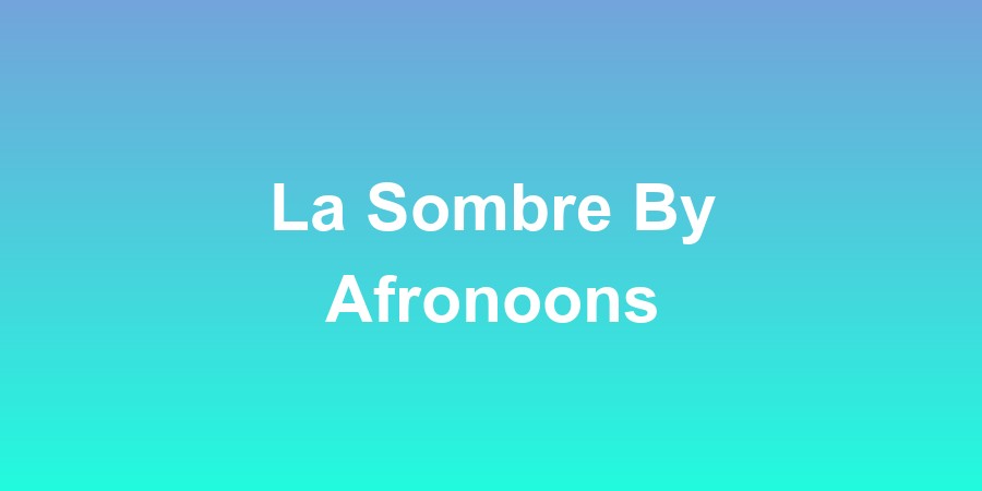 La Sombre By Afronoons