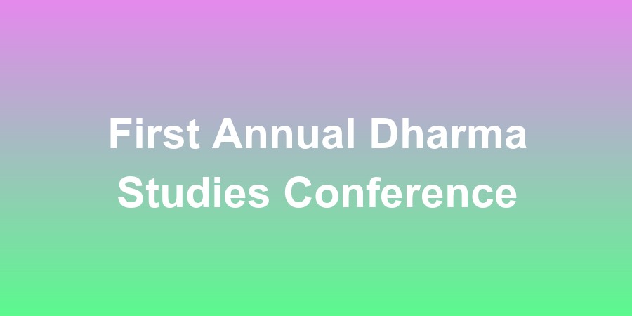 First Annual Dharma Studies Conference