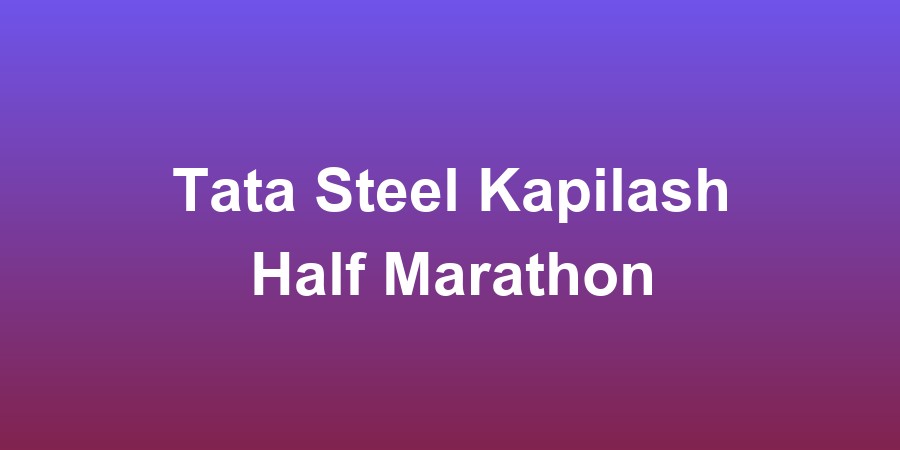 Tata Steel Kapilash Half Marathon