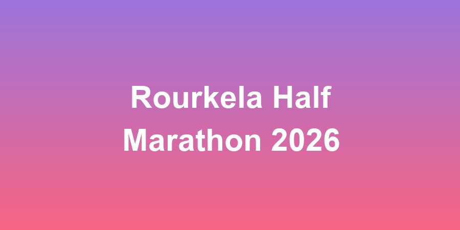 Rourkela Half Marathon 2026