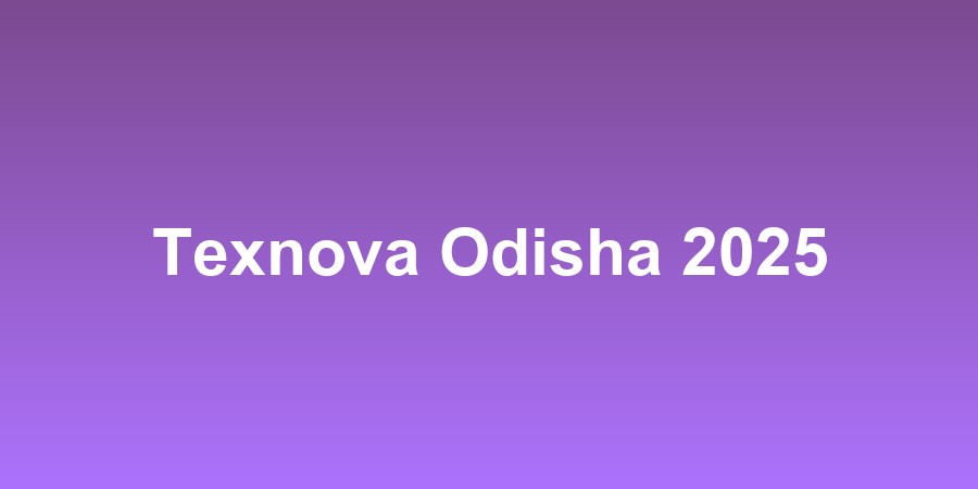 Texnova Odisha 2025