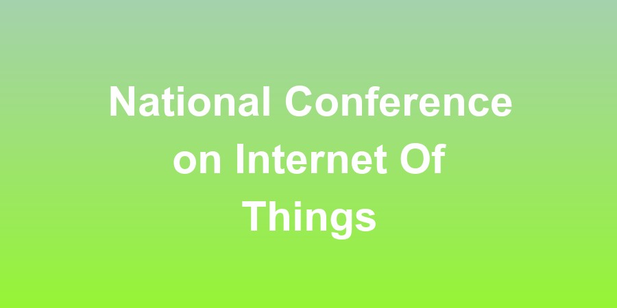 National Conference on Internet Of Things