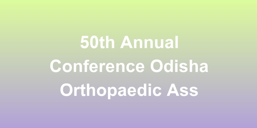 50th Annual Conference Odisha Orthopaedic Association Puri