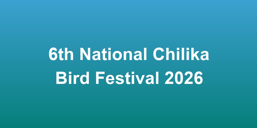 6th National Chilika Bird Festival 2026
