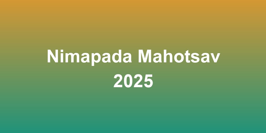 Nimapada Mahotsav 2025